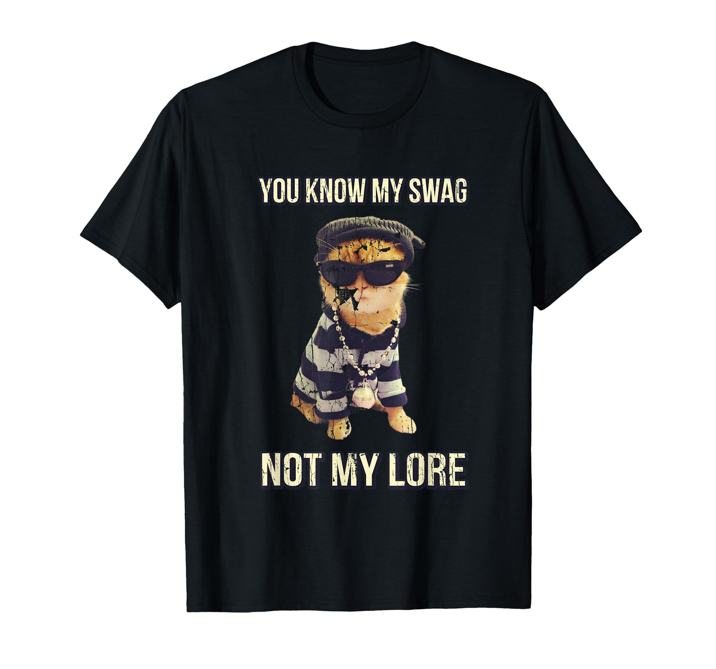 You Know My Swag Not My Lore Cat Swag Funny T-Shirt for Men Women