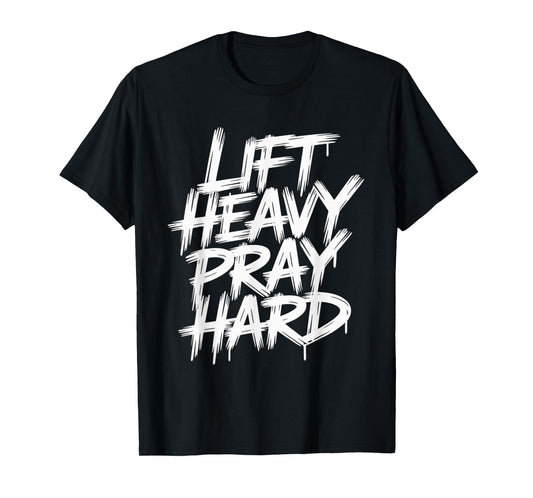 Lift Heavy Pray Hard Tshirt Gym Christian Gift Jesus Faith T-Shirt