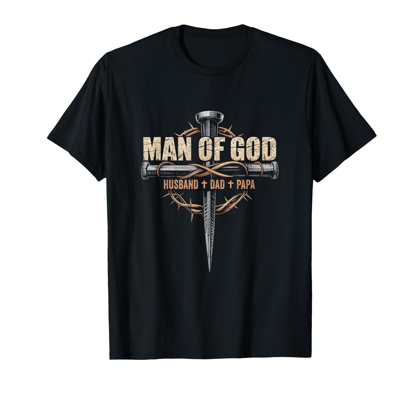 Man Of God Husband Dad Papa Cross Christian Fathers Day T-Shirt