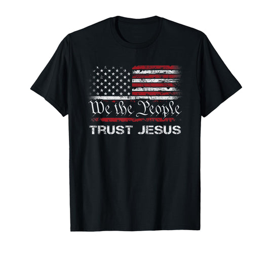 We The People Trust In Jesus - Christian Patriotic USA Flag T-Shirt