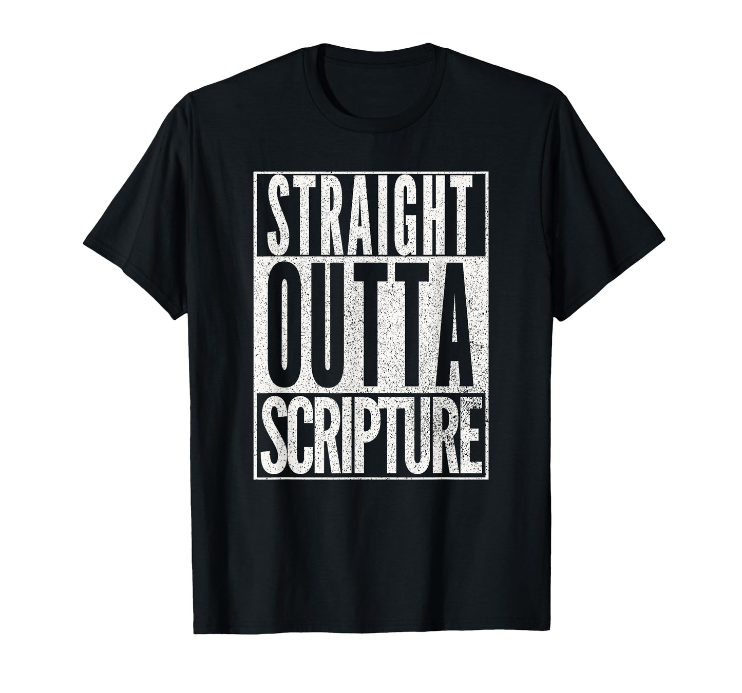 STRAIGHT OUTTA SCRIPTURE EASTER NOVELTY BIBLE WORD T Shirt T-Shirt