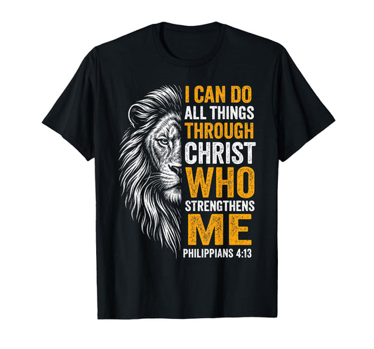 Christian I Can Do All Things Through Christ Lion Faith T-Shirt