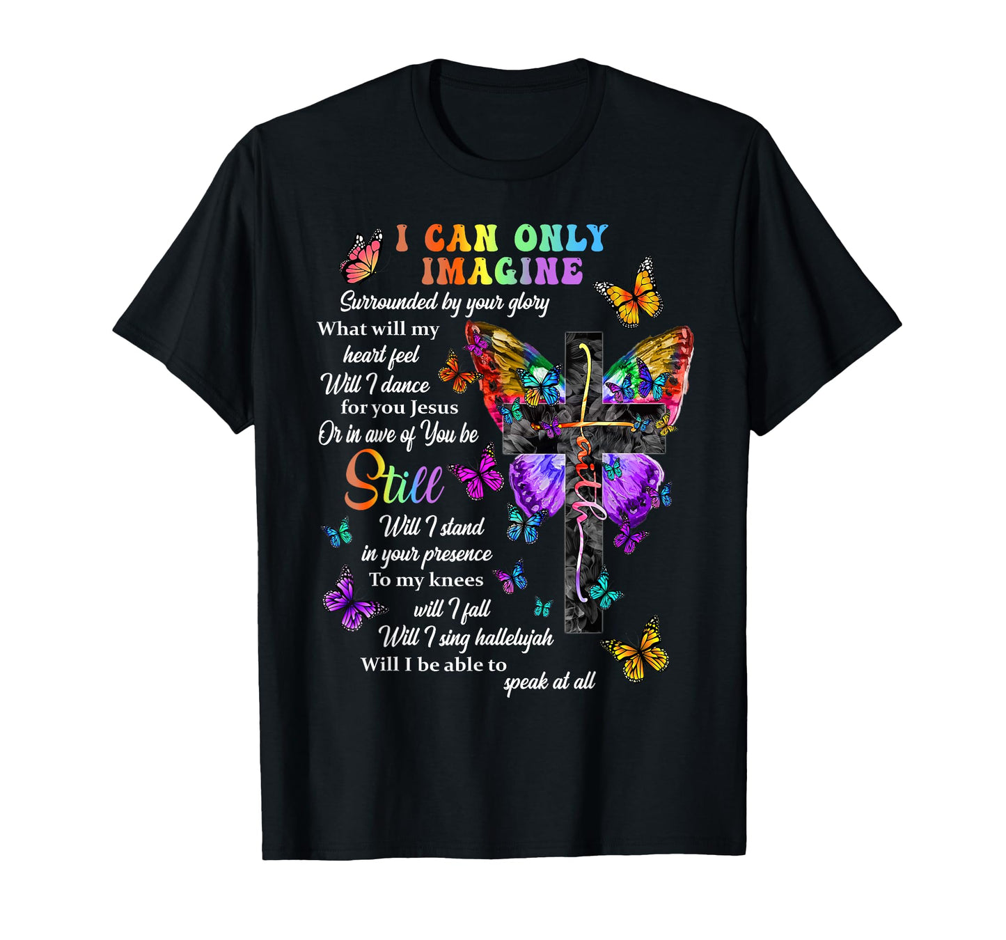 I Only Can Imagine Butterfly Christian Jesus God Lover T-Shirt