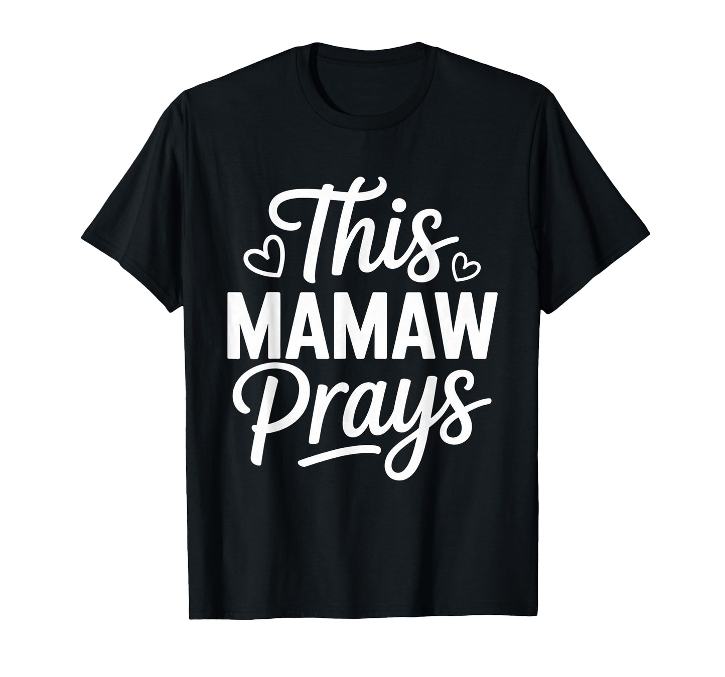 This Mamaw Prays Faith Christian Grandma T-Shirt