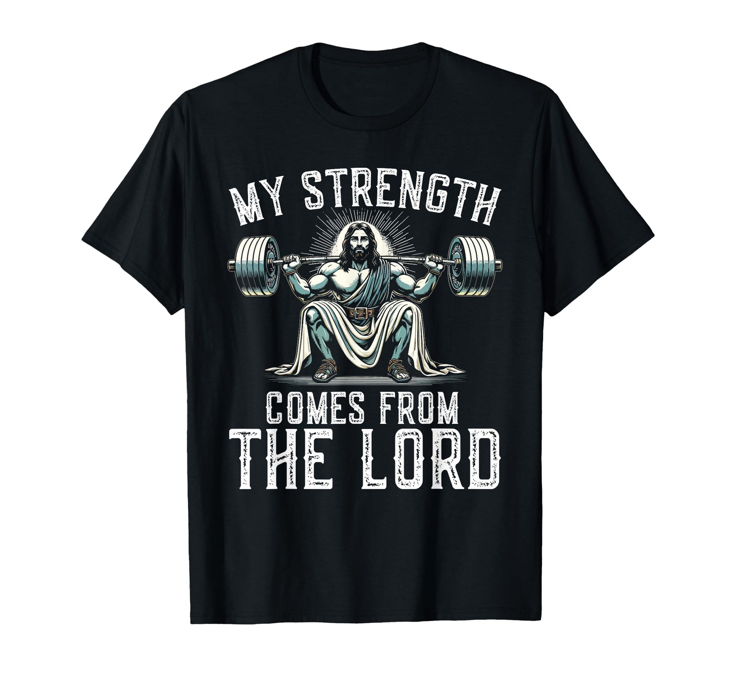 My Strength Comes from The Lord Christian Faith T-Shirt