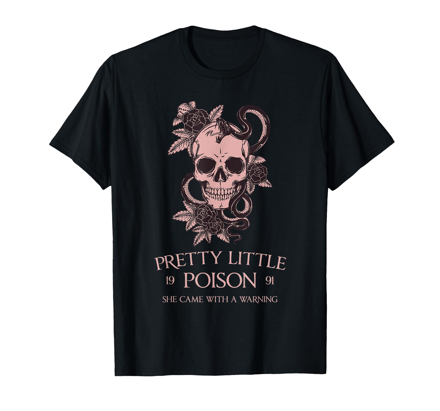 PRETTY LITTLE POISON SHE CAME WITH A WARNING Funny design T-Shirt