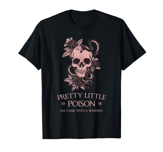 PRETTY LITTLE POISON SHE CAME WITH A WARNING Funny design T-Shirt