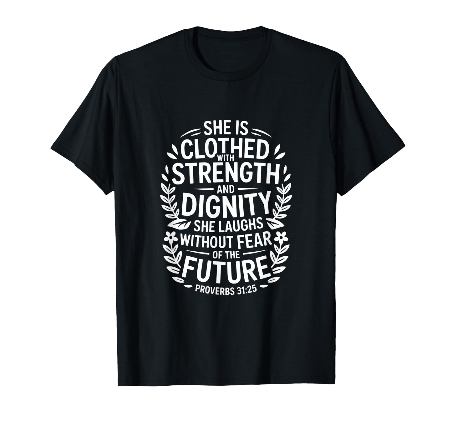 Christian She is Clothed with Strength Dignity T-Shirt