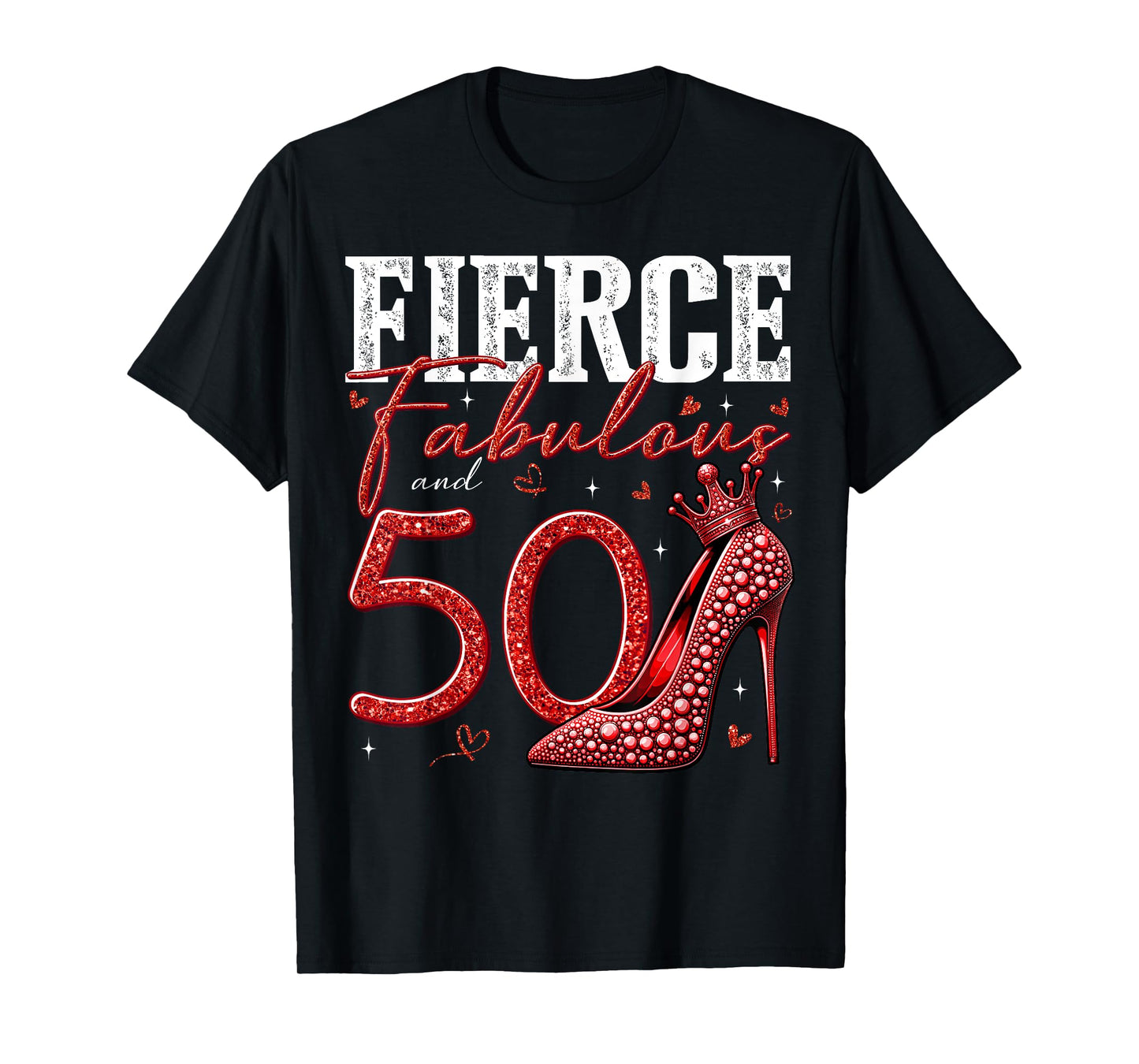 50th Birthday Fierce Fabulous and 50 Year Old Gifts Heels T-Shirt