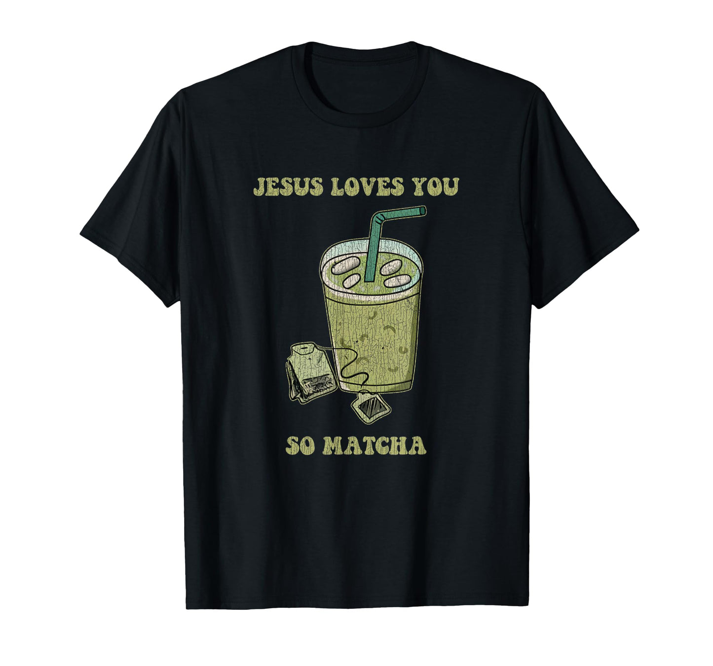 Jesus Loves You So Matcha Funny Drink Cup Of Tea T-Shirt