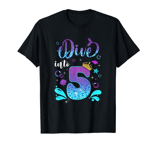 Dive Into 5 Birthday Decorations Girl 5Th Birthday Mermaid T-Shirt