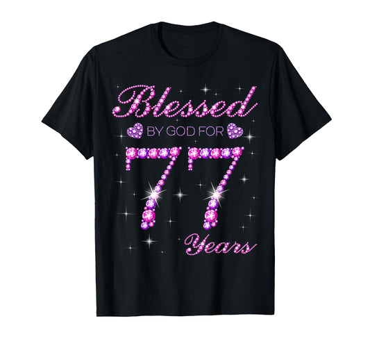 Blessed by God for 77 Years Old 77th Birthday Party T-Shirt