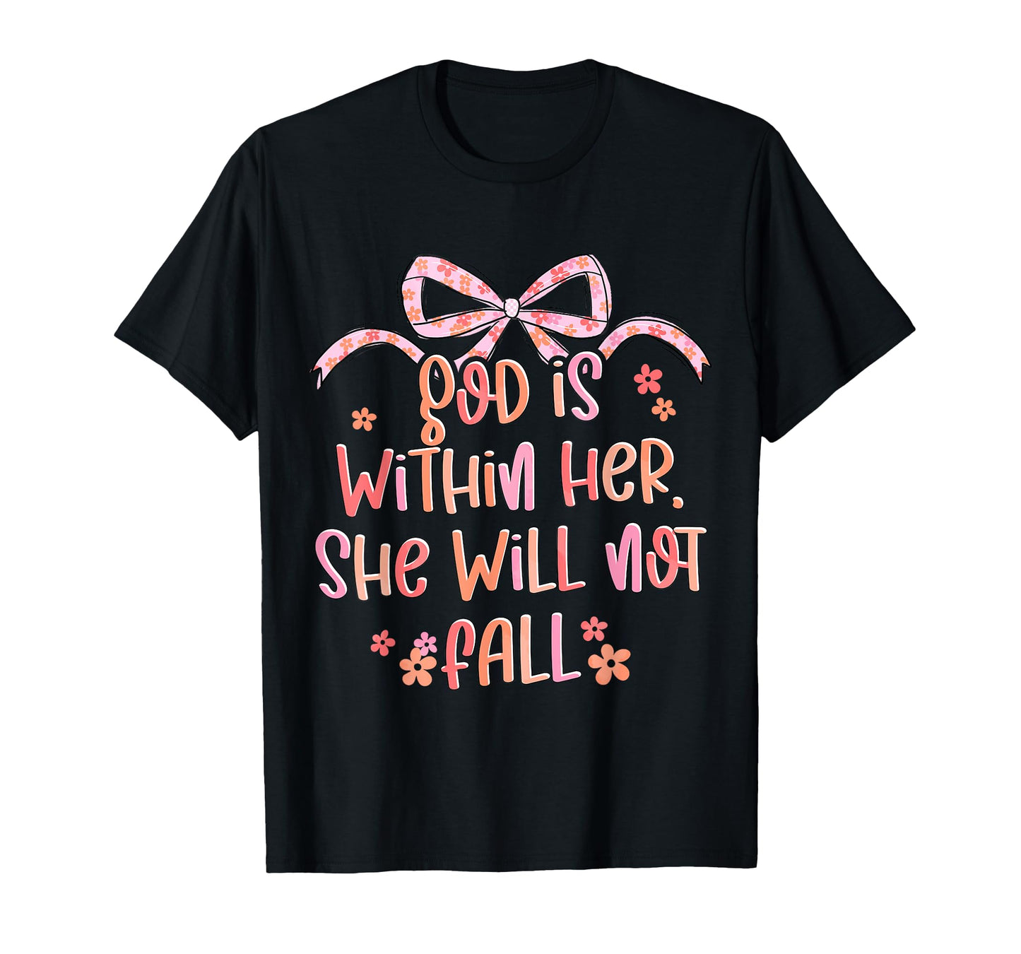 God Is Within Her She Will Not Fall Coquette Bow Bible Verse T-Shirt