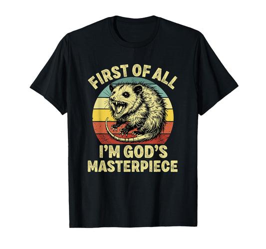 first of all i'm god's masterpiece raccoon T-Shirt