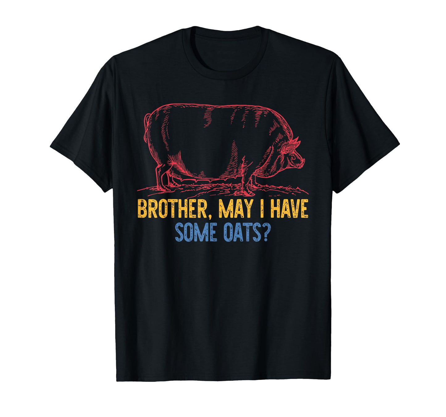Brother, May I Have Some Oats? Retro Vintage T-Shirt