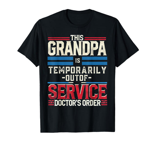 Funny Get Well Soon Gifts For Grandpa After Surgery Recovery T-Shirt