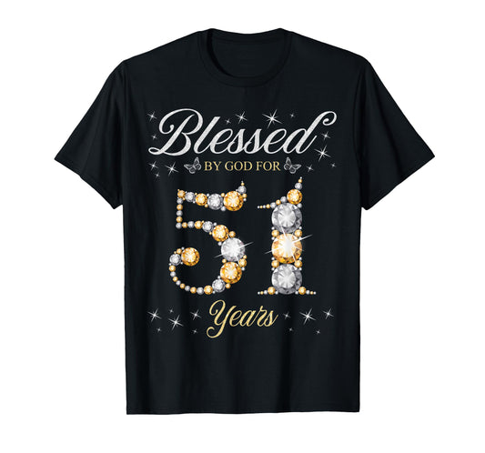 Blessed By God For 51 Years Old 51st Birthday Party T-Shirt