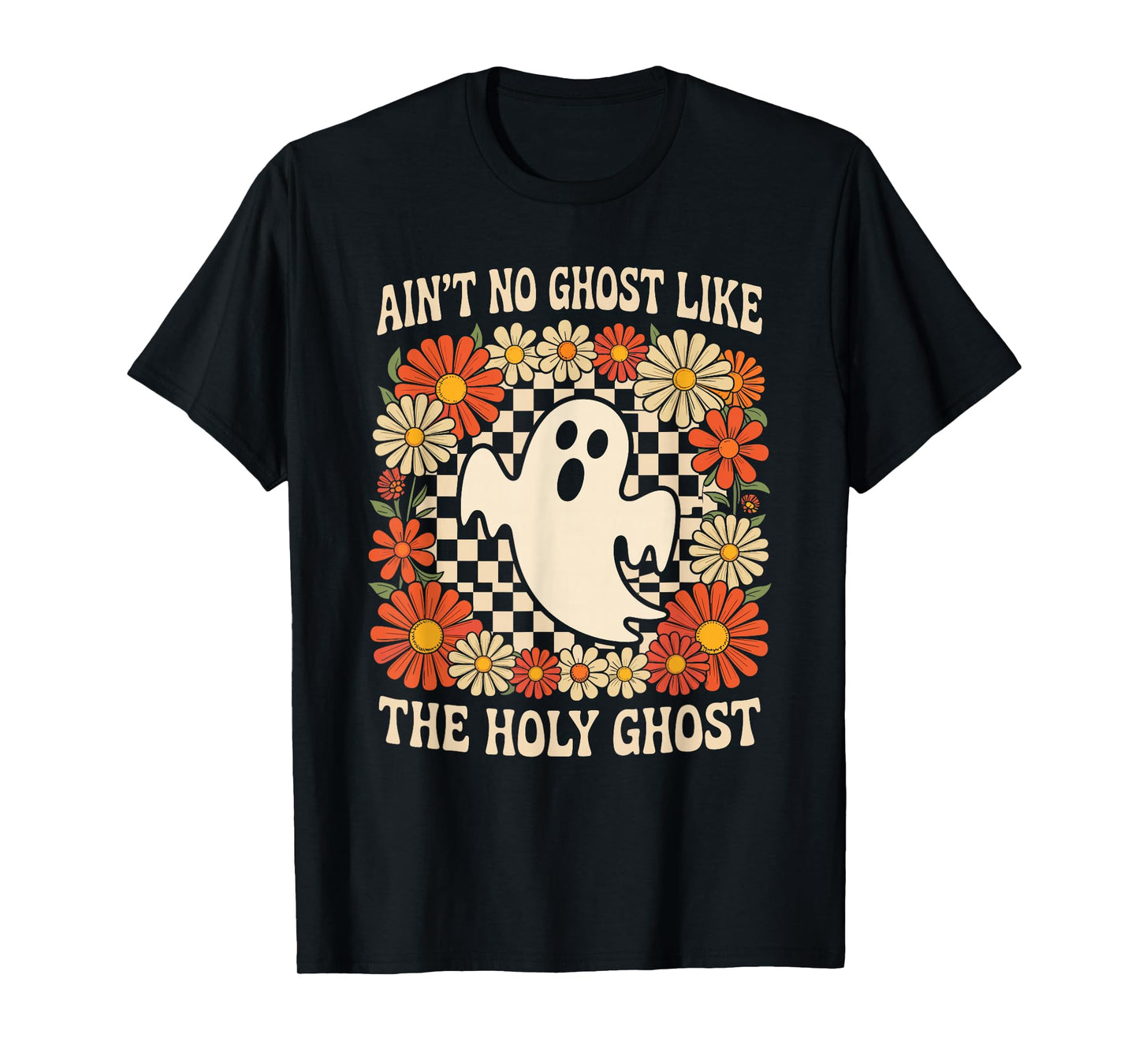 Ain't No Ghost Like The Holy Ghost Christian Halloween T-Shirt