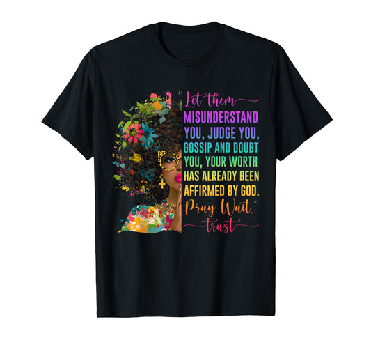 Pray Wait Trust Affirmed by God Jesus Christian Black Woman T-Shirt