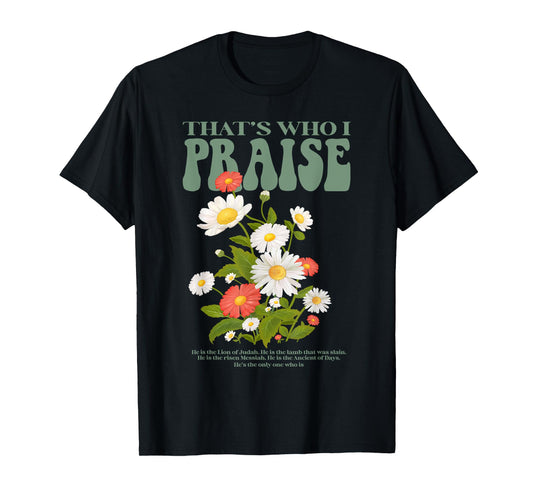 Brandon That's Who I Praise Jesus Christian Lake Merch T-Shirt