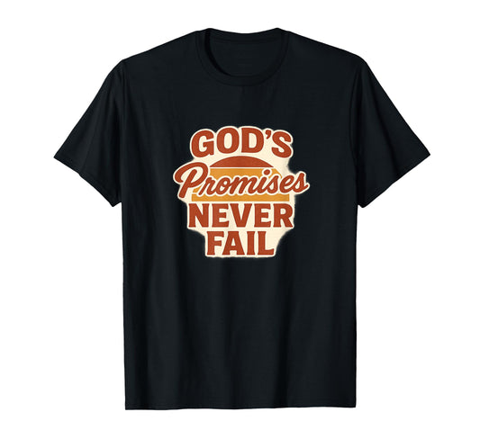 God’s Promises Never Fail, Vintage Distressed Design T-Shirt