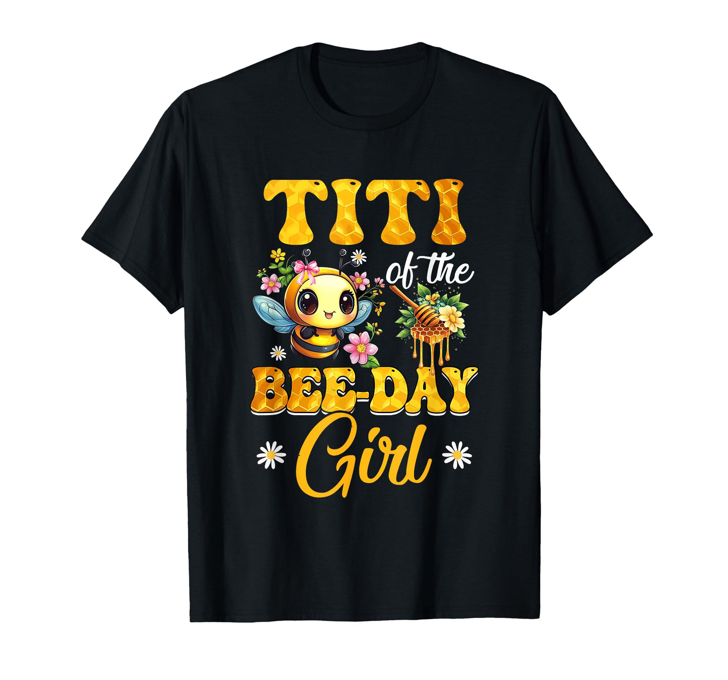 Titi Of The Birthday Girl Bee Family Birthday Party T-Shirt