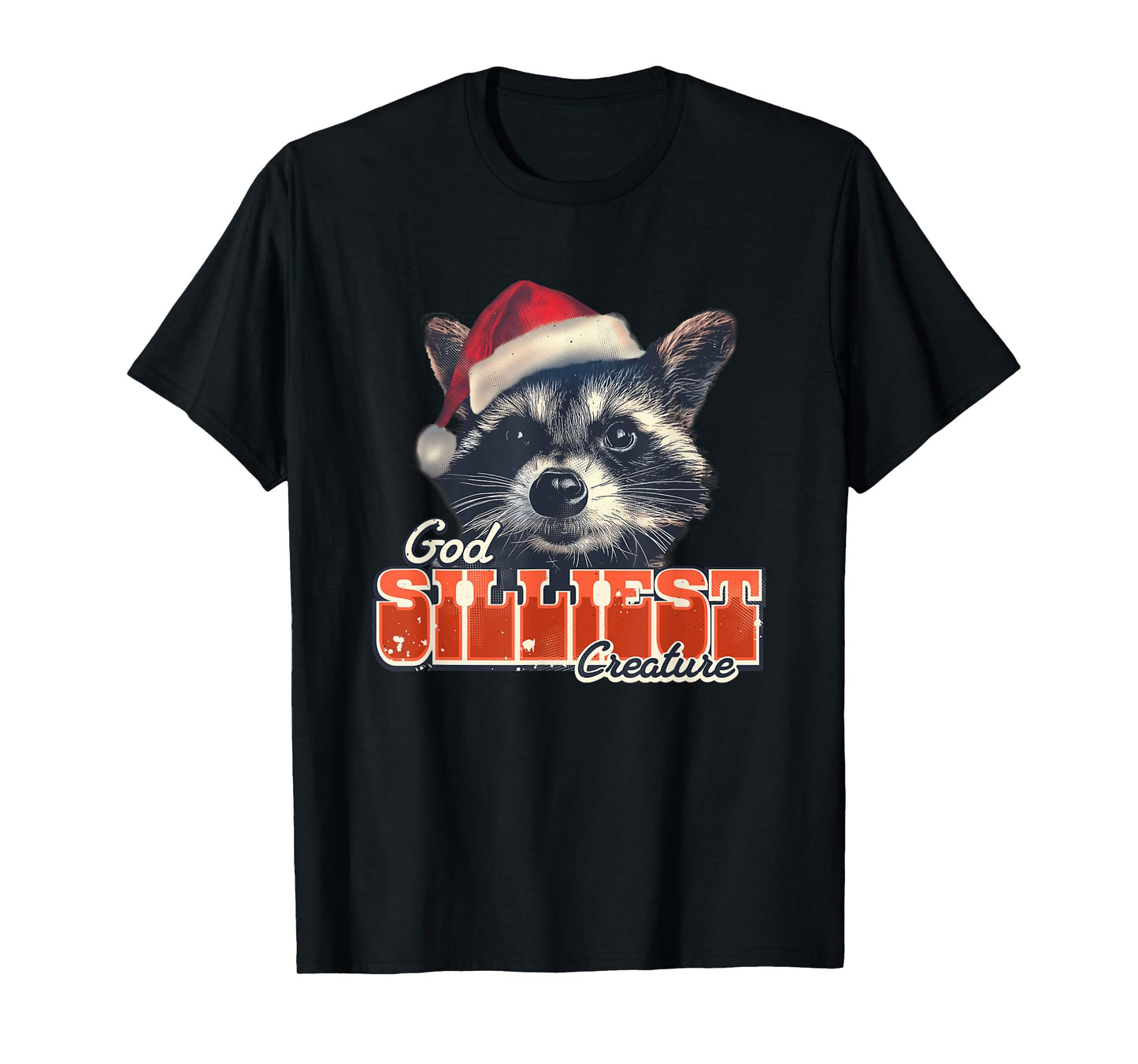 God Silliest Creature Funny Christmas Raccoon T-Shirt