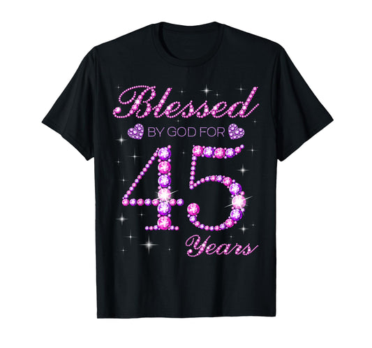 Blessed by God for 45 Years Old 45th Birthday Party T-Shirt