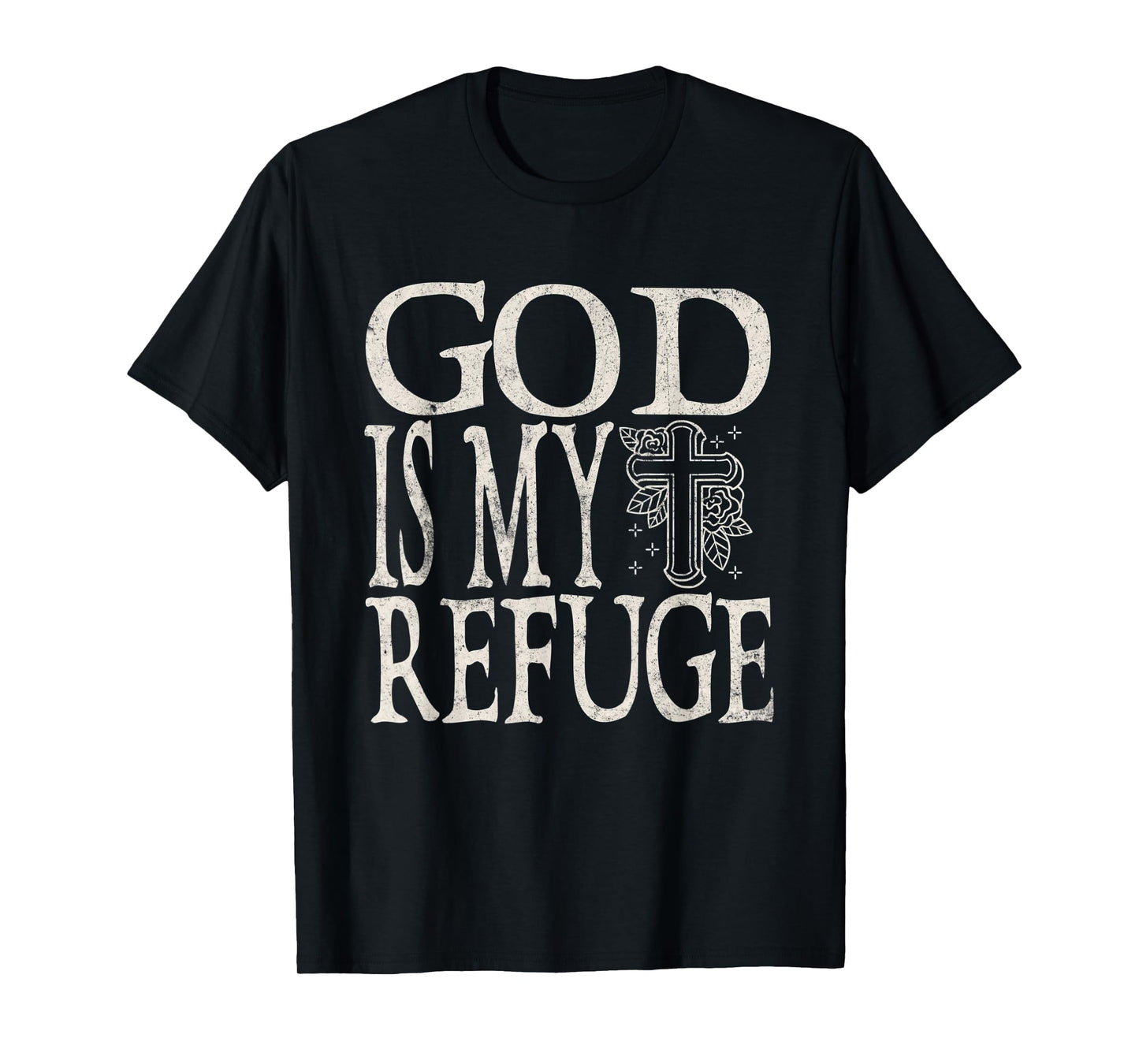 God Is My Refuge Jesus Christian Bible T-Shirt