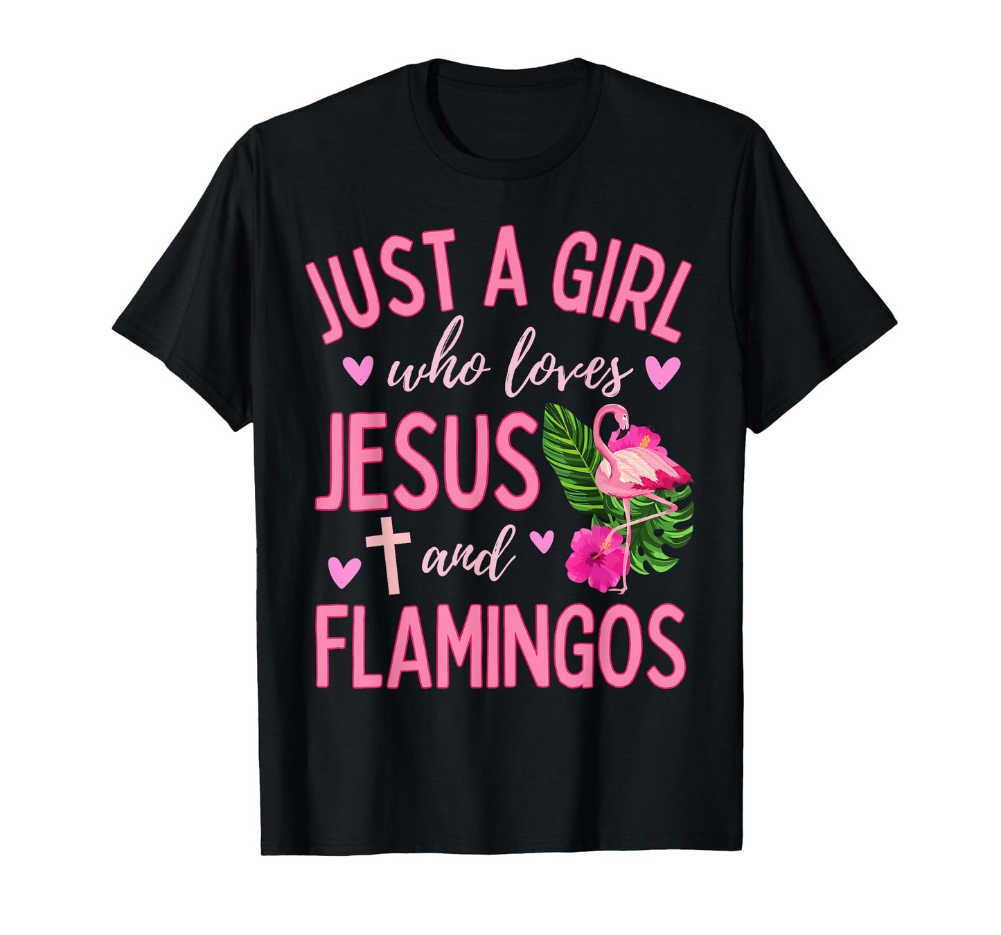 Just A Girl Who Loves Jesus and Flamingos Christian Cute T-Shirt