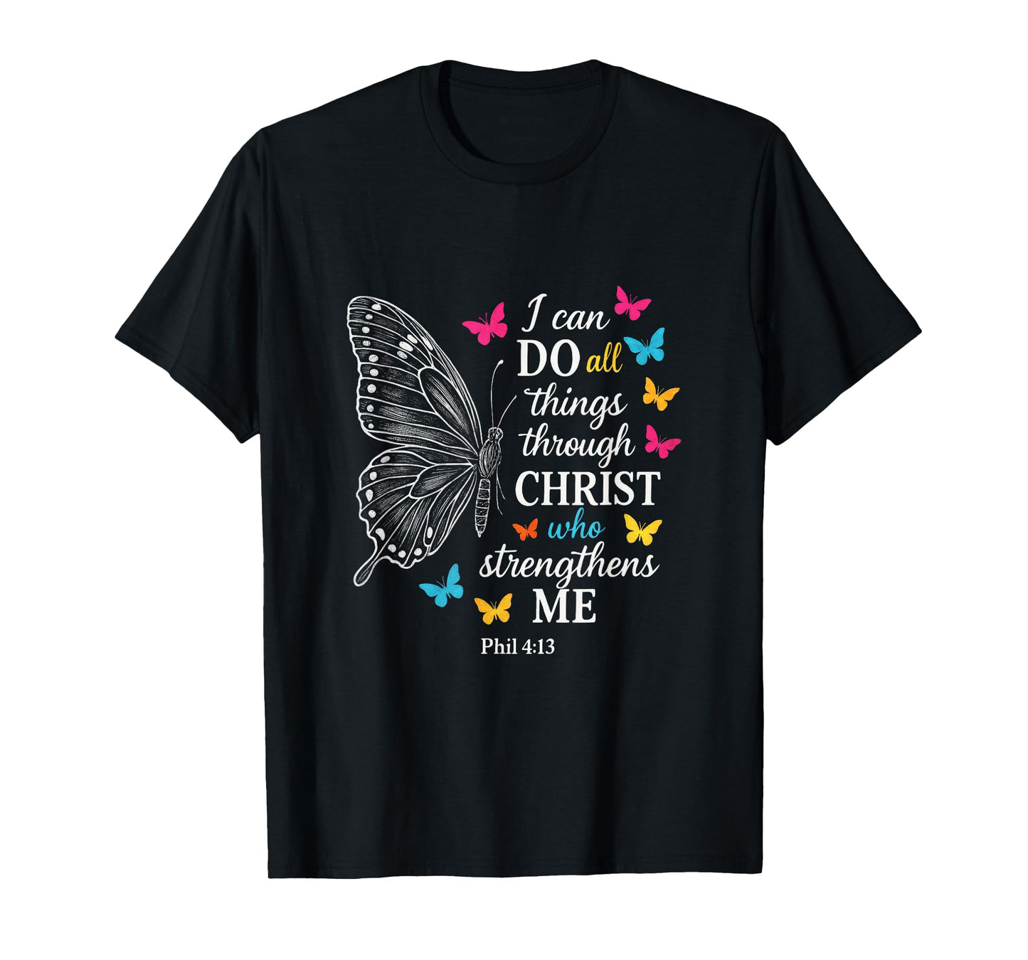 I Can Do All Things - Motivational Scripture Art T-Shirt