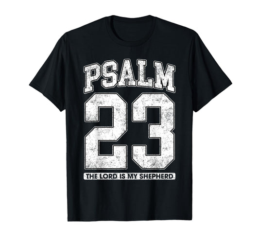 Psalm 23 The Lord is My Shepherd T-Shirt