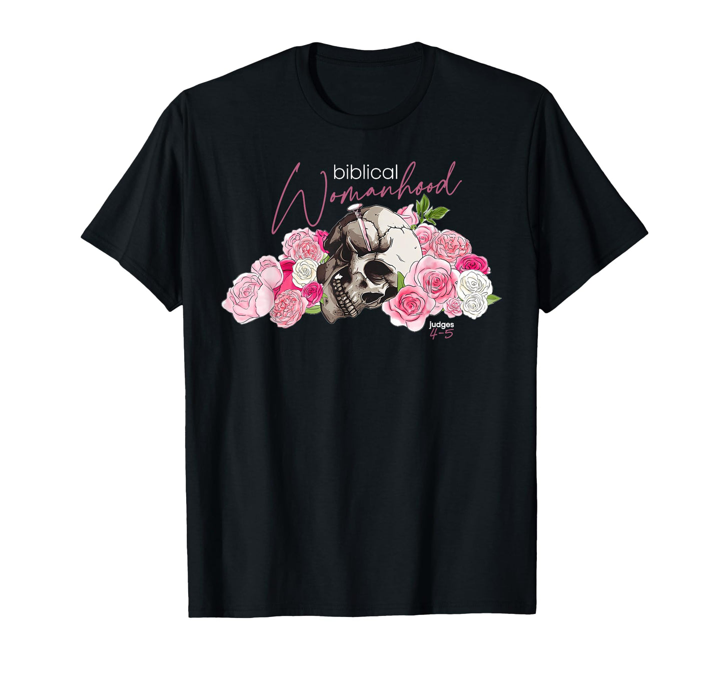 Biblical Womanhood Deborah Judges 4-5 Woman Christian T-Shirt