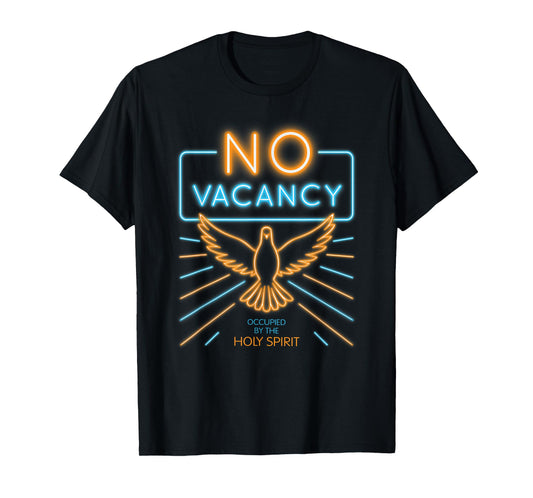 No Vacancy: Occupied By the Holy Spirit T-Shirt
