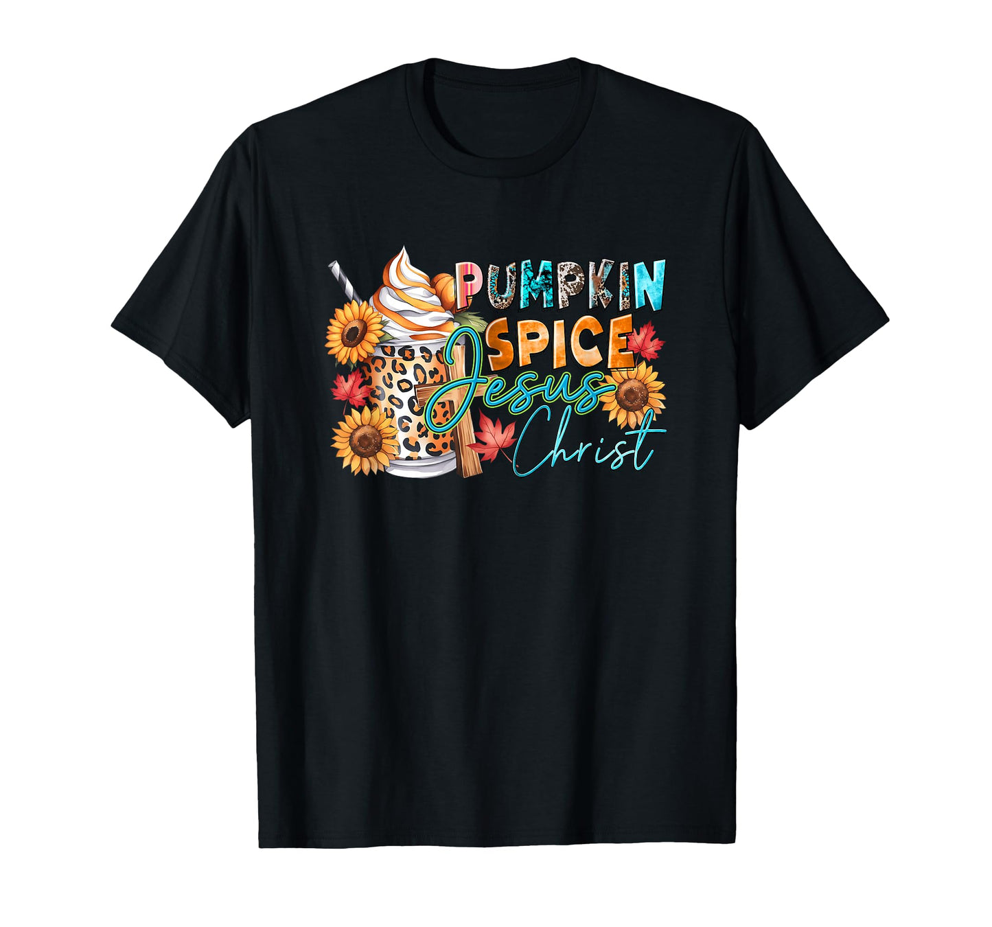 Pumpkin Spice Jesus Christ Autumn Faith T-Shirt