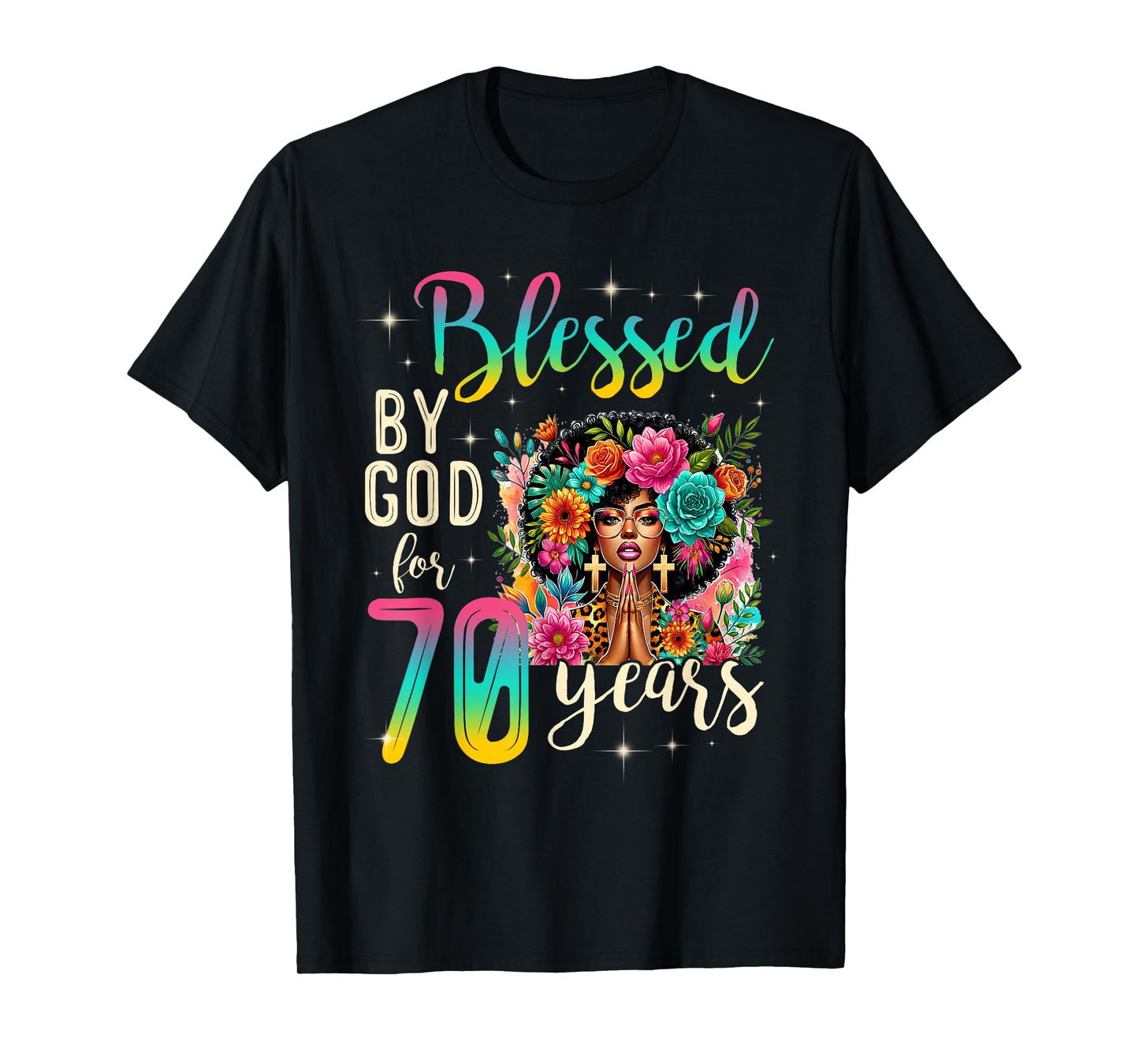 Black Girl Blessed by God for 70 Years Christian Birthday T-Shirt