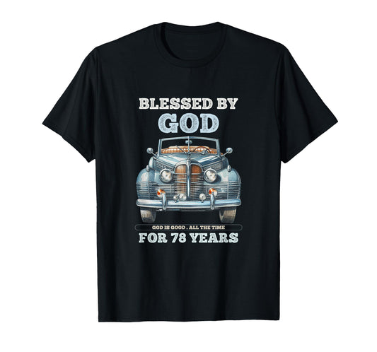 Blessed by God for 78 Years Old Vintage Car 78th Birthday T-Shirt