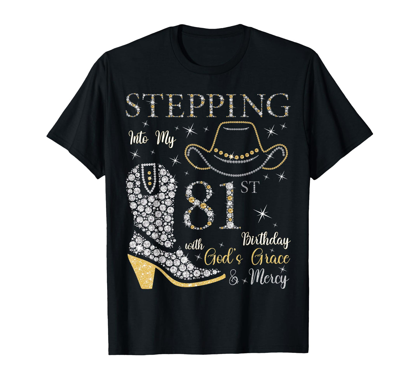 Stepping Into My 81st Birthday With God's Grace and Mercy T-Shirt