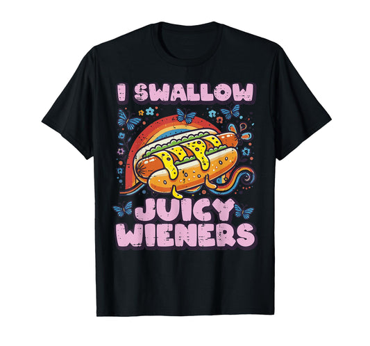 I Swallow Juicy Wieners Hotdog Funny Saying Adult Joke Women T-Shirt