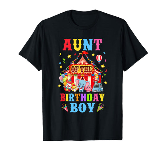 Aunt Of The Birthday For Boy Circus Carnival Theme Party T-Shirt