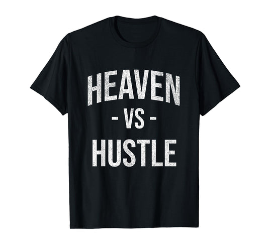 Heaven vs Hustle Christian Catholic Mom Teacher Minimalist T-Shirt