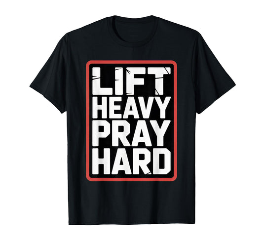 Lift Heavy Pray Hard Tshirt Gym Christian Gift Jesus Faith T-Shirt