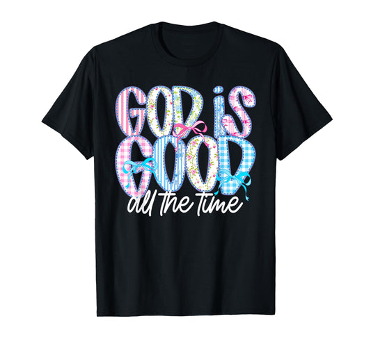 God is Good All The Time Religious Faith Christian Jesus T-Shirt