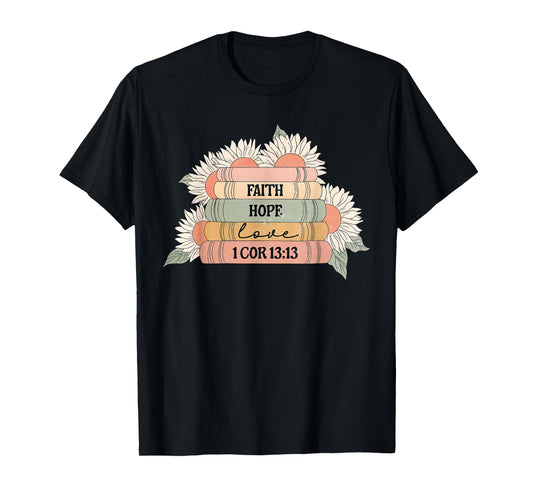Vintage Sunflower Book Faith Hope Love Bookish Christian T-Shirt