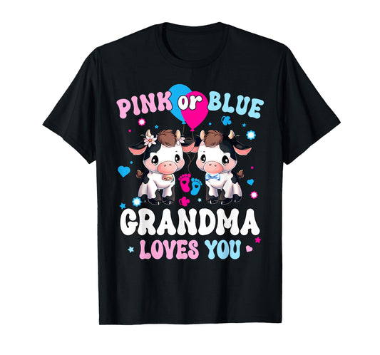 Pink Or Blue Grandma Loves You Cow Gender Reveal Baby Shower T-Shirt