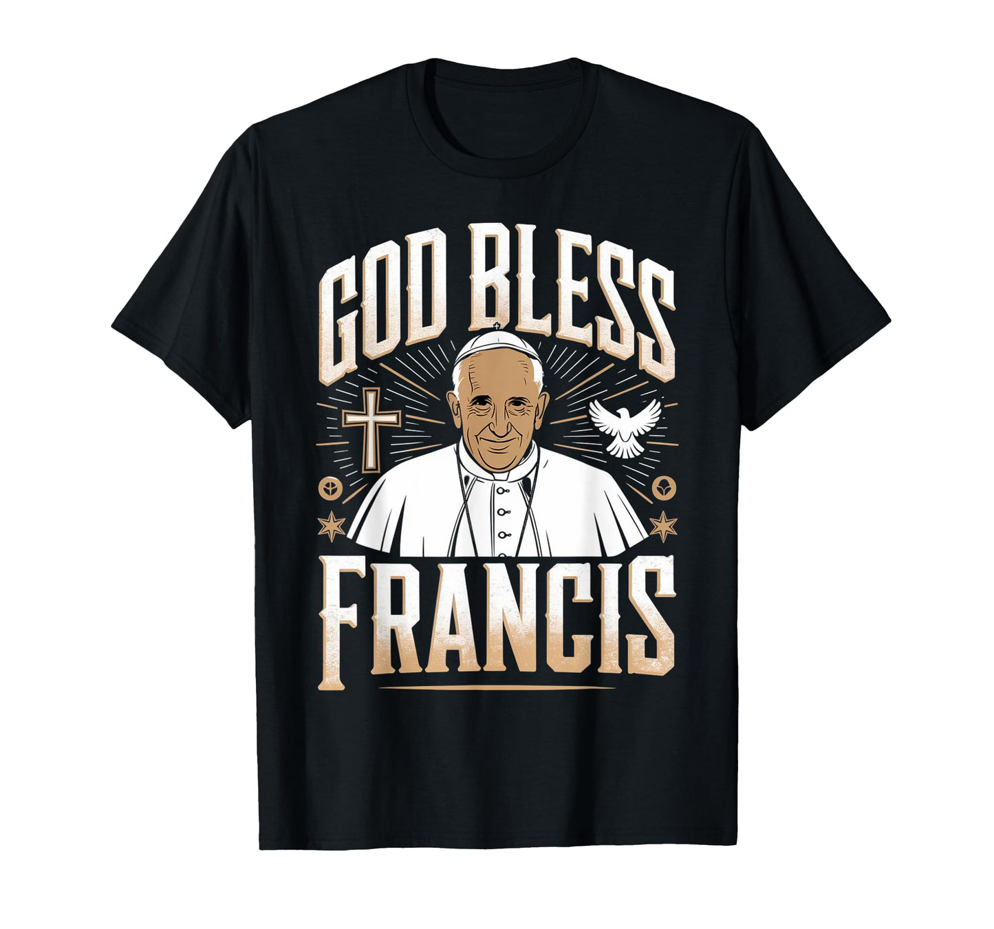 God Bless Pope Francis Christian Support Prayer Tee T-Shirt