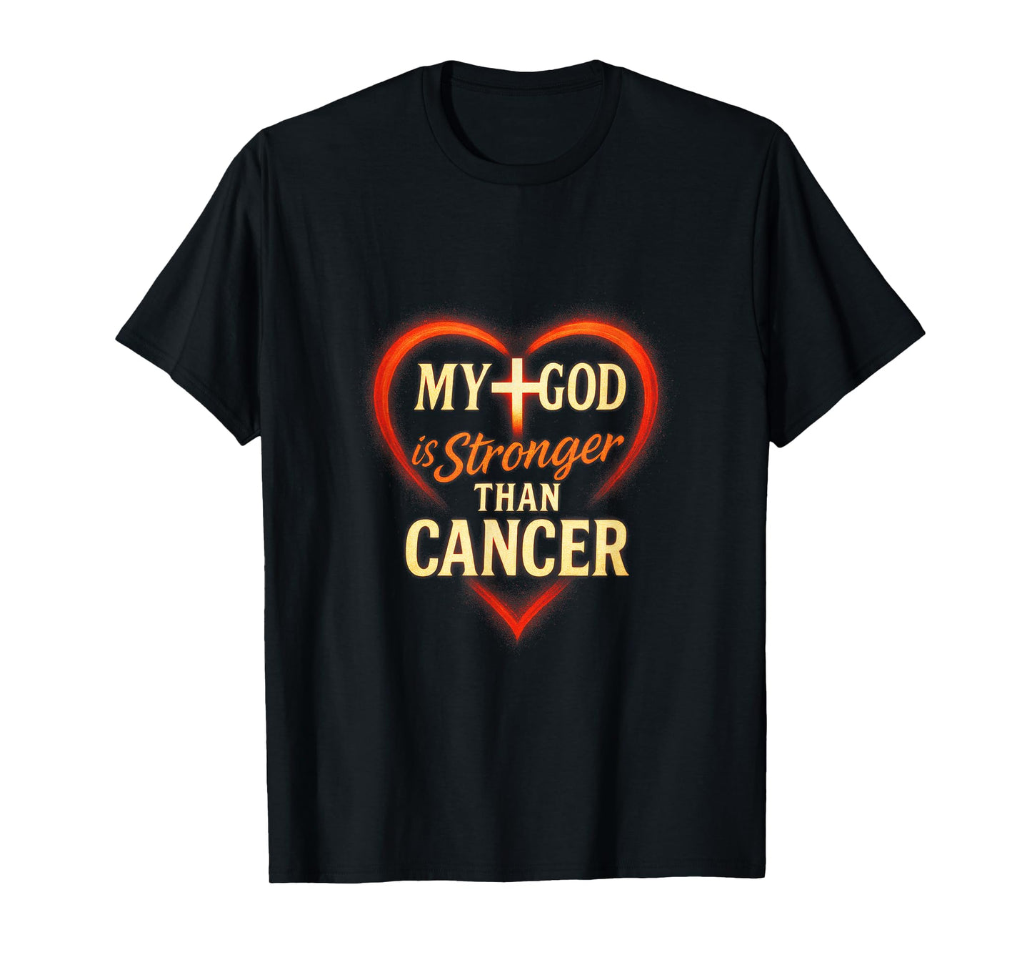 My God is Stronger Than Cancer - Faith Hope T-Shirt