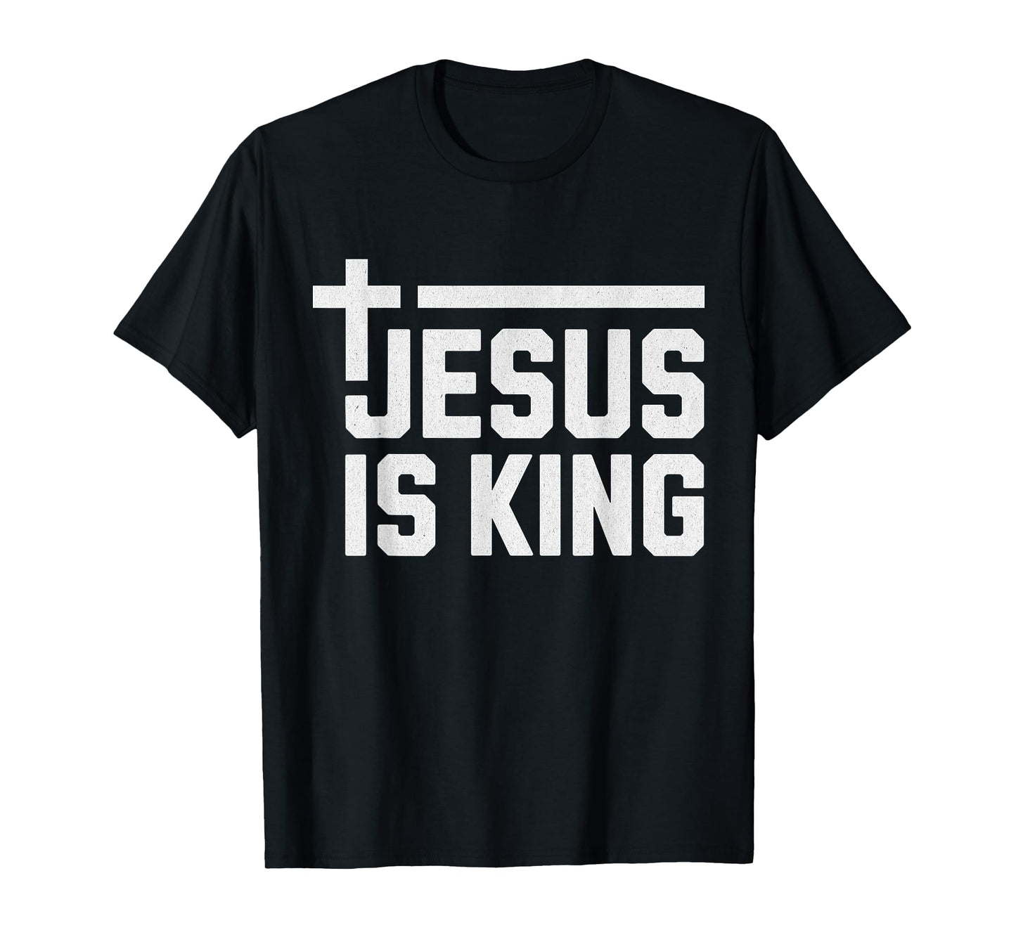 Jesus is King / Cross God Loves You Faith Religious T-Shirt