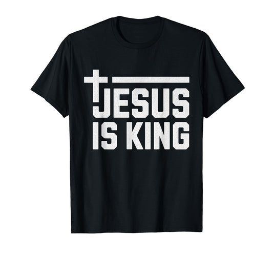 Jesus is King / Cross God Loves You Faith Religious T-Shirt