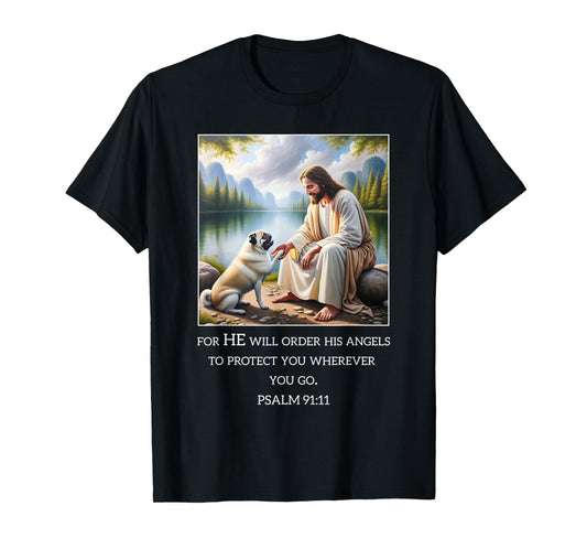 Jesus with Dogs Psalm 99 11- Jesus and a Pug T-Shirt